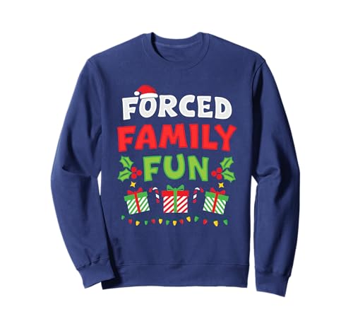 Zwangsfamilie Spaß sarkastische Weihnachtsgruppe lustig Männer Frauen Sweatshirt Zwangsfamilie Spaß sarkastische Weihnachtsgruppe lustig Männer Frauen Sweatshirt von Forced Family Fun - Funny Christmas Group 2025 Tee