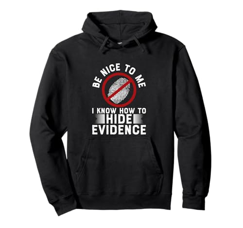 Ich weiß, wie man Beweise versteckt Forensic Scientist Forensic Pullover Hoodie Ich weiß, wie man Beweise versteckt Forensic Scientist Forensic Pullover Hoodie von Forensic Science Designs