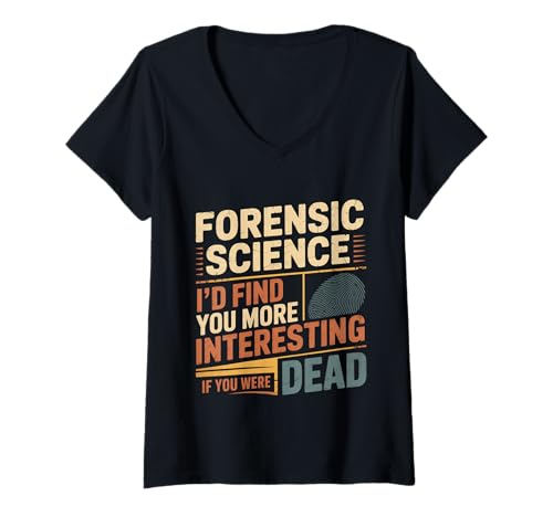 Damen Forensic Science More Fun If You were Dead - T-Shirt mit V-Ausschnitt Damen Forensic Science More Fun If You were Dead - T-Shirt mit V-Ausschnitt von Forensischer Witzhumor