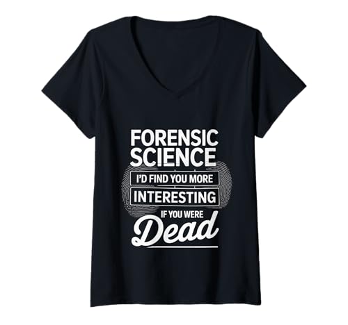 Damen Forensic Science More Fun If You were Dead - T-Shirt mit V-Ausschnitt Damen Forensic Science More Fun If You were Dead - T-Shirt mit V-Ausschnitt von Forensischer Witzhumor