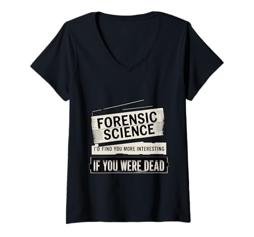Damen Forensic Science More Fun If You were Dead T-Shirt mit V-Ausschnitt Damen Forensic Science More Fun If You were Dead T-Shirt mit V-Ausschnitt von Forensischer Witzhumor
