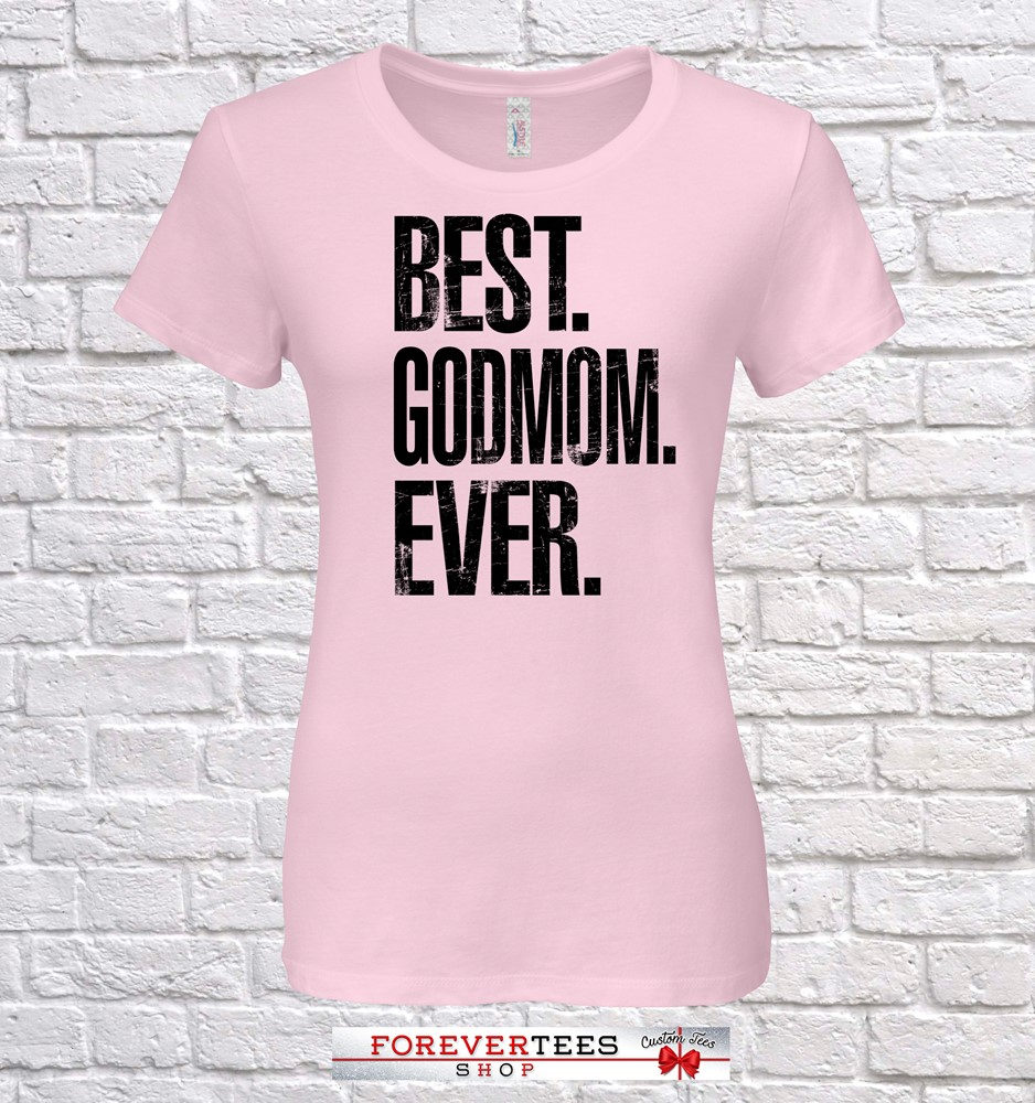 Best Godmom Ever, Gift, Birthday, Tshirt, Geschenkidee, Baby Shower von ForeverTeesShop