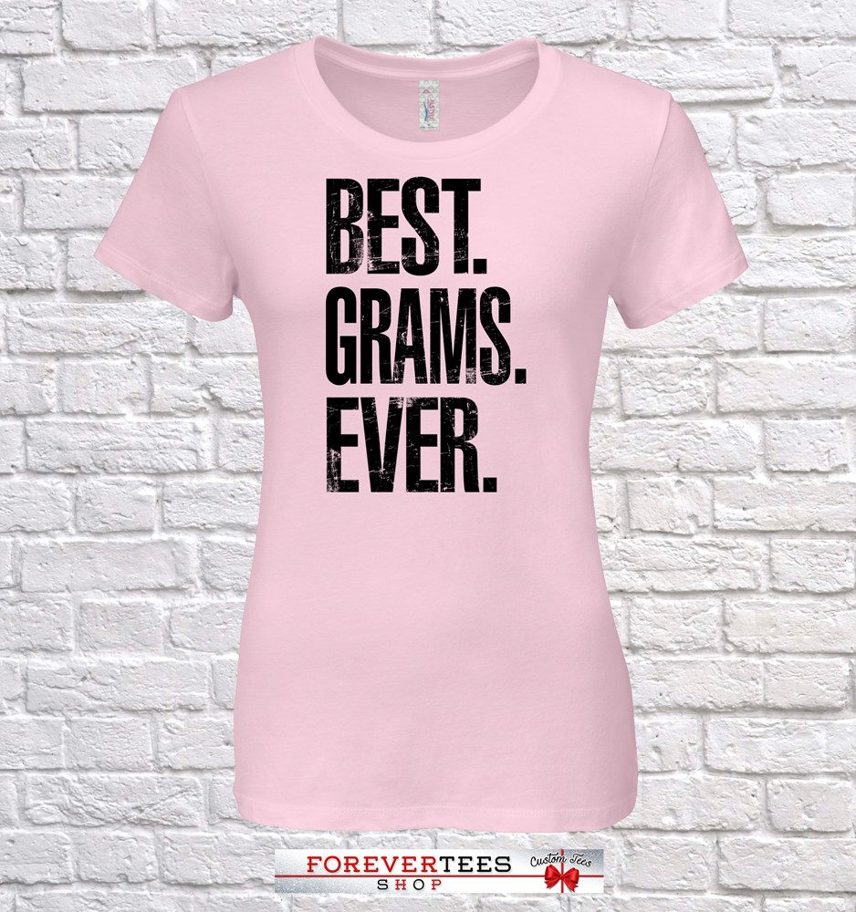 Best Grams Ever, Gramm Geschenk, Geburtstag, Tshirt, Geschenkidee, Baby Shower, , , Geburtstag von ForeverTeesShop