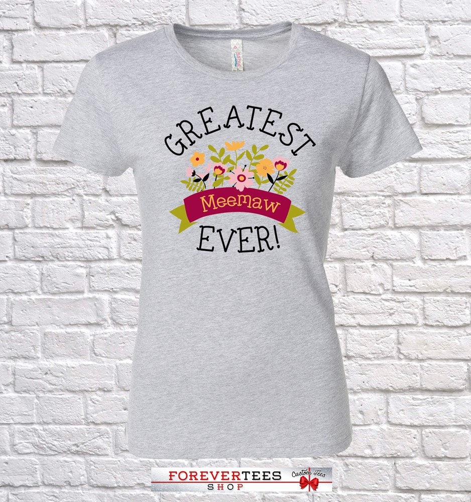 Greates Meemaw Ever Since | Jedes Jahr, Geschenk, Geburtstag, Tshirt, Geschenkidee, Baby Shower, Geburtstag von ForeverTeesShop