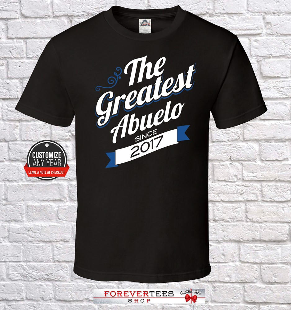 The Greatest Abuelo Since | Any Year Auslobungsgeschenk, Geburtstagsgeschenk, Vatertag, Geburtstag, Geburtstag von ForeverTeesShop