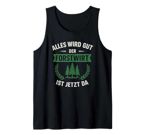 Herren Lustiger Forstwirt Spruch Tank Top Herren Lustiger Forstwirt Spruch Tank Top von Forstwirt Sprüche