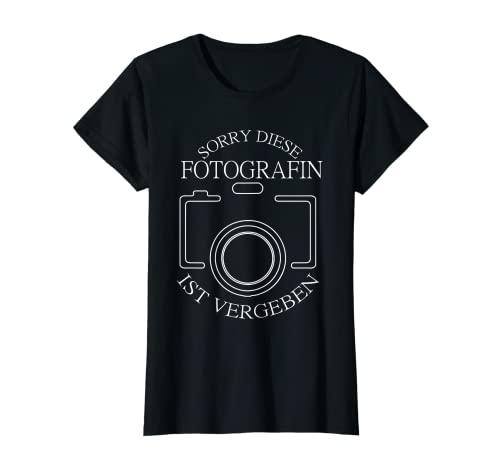 Damen Fotograf Geschenk TShirt Sorry diese Frau ist vergeben T-Shirt Damen Fotograf Geschenk TShirt Sorry diese Frau ist vergeben T-Shirt von Fotograf Spruch Statement Vergeben Shirts