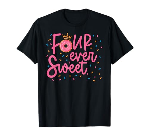 Four Ever Sweet Donut Geburtstag Mädchen 4. Geburtstag Party T-Shirt Four Ever Sweet Donut Geburtstag Mädchen 4. Geburtstag Party T-Shirt von Four Ever Sweet Birthday Apparel