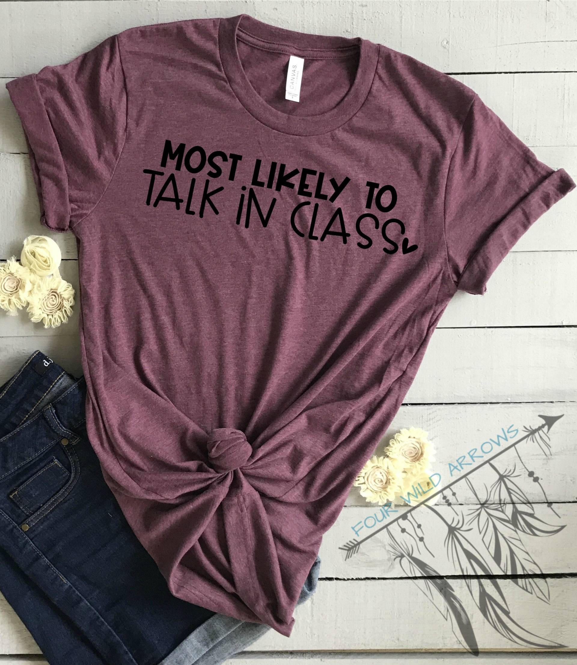 Most Likely To Talk in Class Individualisierbar Damen Locker Fit Bella Canvas Shirt von FourWildArrowsCo