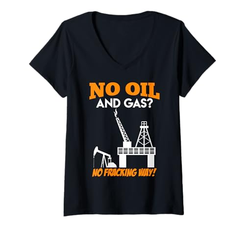 Damen Fracking NO OIL AND GAS? NO FRACKING WAY Lustig Aktivisten T-Shirt mit V-Ausschnitt Damen Fracking NO OIL AND GAS? NO FRACKING WAY Lustig Aktivisten T-Shirt mit V-Ausschnitt von Fracking Shirt Aktivist Erdöl Förderung Erdgas