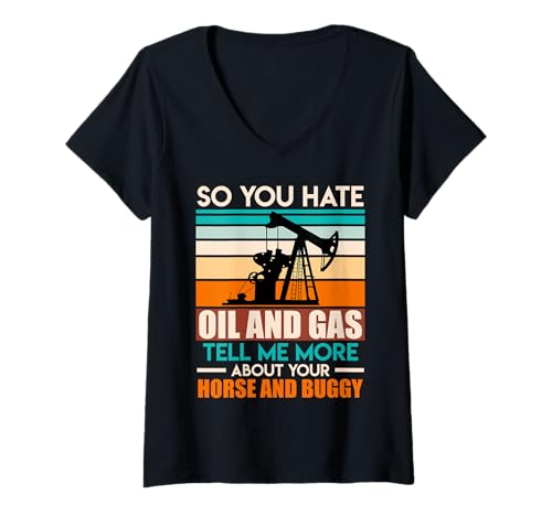 Damen Fracking SO YOU HATE OIL AND GAS Lustiges Aktivisten T-Shirt mit V-Ausschnitt Damen Fracking SO YOU HATE OIL AND GAS Lustiges Aktivisten T-Shirt mit V-Ausschnitt von Fracking Shirt Aktivist Erdöl Förderung Erdgas