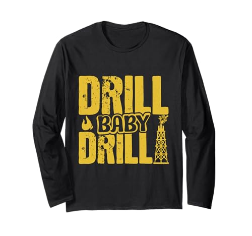 Fracking DRILL BABY DRILL Erdöl Förderung Lustig Aktivist Langarmshirt von Fracking Shirt Aktivist Erdöl Förderung Erdgas