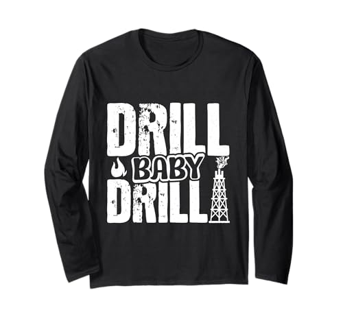 Fracking DRILL BABY DRILL Erdöl Förderung Lustig Aktivist Langarmshirt von Fracking Shirt Aktivist Erdöl Förderung Erdgas