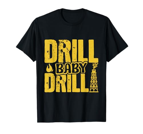 Fracking DRILL BABY DRILL Erdöl Förderung Lustig Aktivist T-Shirt Fracking DRILL BABY DRILL Erdöl Förderung Lustig Aktivist T-Shirt von Fracking Shirt Aktivist Erdöl Förderung Erdgas