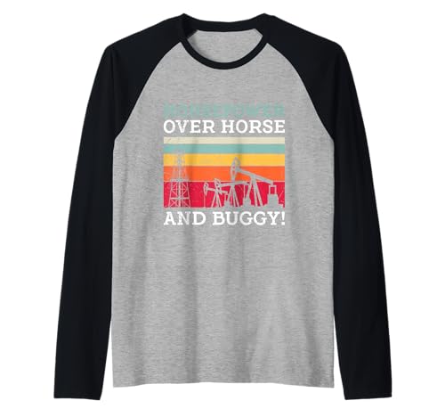 Fracking HORSEPOWER OVER HORSE AND BUGGY Aktivisten Raglan von Fracking Shirt Aktivist Erdöl Förderung Erdgas
