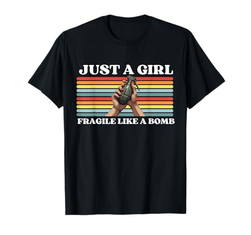 Nur EIN Mädchen, Nicht zerbrechlich wie eine Blume, zerbrechlich wie eine Bombe T-Shirt von Fragilie Like Just A Girl