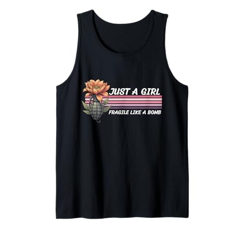 Nur EIN Mädchen, Nicht zerbrechlich wie eine Blume, zerbrechlich wie eine Bombe Tank Top von Fragilie Like Just A Girl
