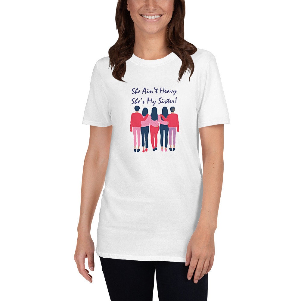 She Ain " T Heavy S My Sister Gildan 64000 Unisex Softstyle T-Shirt With Tear Away Label She Ain " T Heavy S My Sister Gildan 64000 Unisex Softstyle T-Shirt With Tear Away Label von FrameonMain
