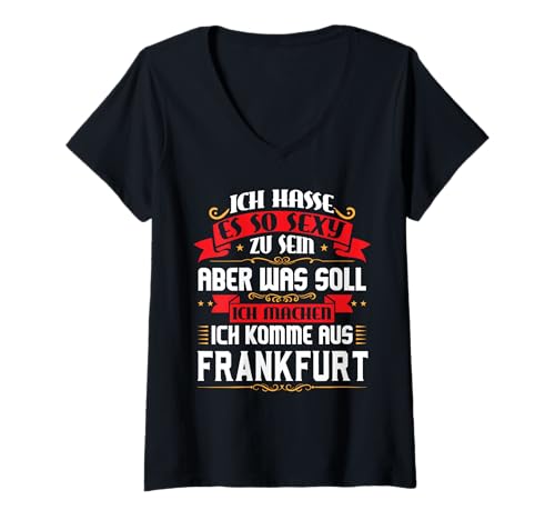 Damen Ich komme aus Frankfurt T-Shirt mit V-Ausschnitt Damen Ich komme aus Frankfurt T-Shirt mit V-Ausschnitt von Frankfurt Geschenke für Frankfurter