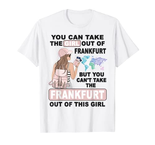Proud Frankfurt Girl - Cooles Mädchen aus Frankfurt City T-Shirt Proud Frankfurt Girl - Cooles Mädchen aus Frankfurt City T-Shirt von Frankfurt Home City - Frankfurt Outfits & Designs