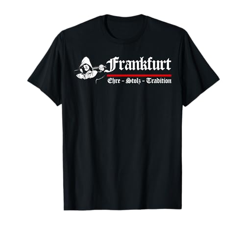 Frankfurt Geschenk Herren Damen Frankfurter Hooligan Ultras T-Shirt von Frankfurt Tshirt Herren Kinder Damen Frankfurter