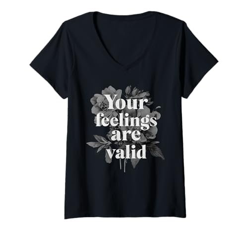 Damen Deine Gefühle sind gültig Lass dir von niemandem etwas anderes Sagen T-Shirt mit V-Ausschnitt Damen Deine Gefühle sind gültig Lass dir von niemandem etwas anderes Sagen T-Shirt mit V-Ausschnitt von Franz And Sabina