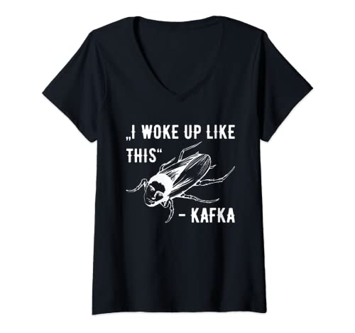 Damen Franz Kafka I woke up like this Ungeziefer Verwandlung T-Shirt mit V-Ausschnitt Damen Franz Kafka I woke up like this Ungeziefer Verwandlung T-Shirt mit V-Ausschnitt von Franz Kafka Schriftsteller Literatur T-Shirts