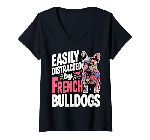 Damen Easily Distracted by French Bulldogs T-Shirt mit V-Ausschnitt von Französische Bulldogge Frenchie hund Frenchie mama