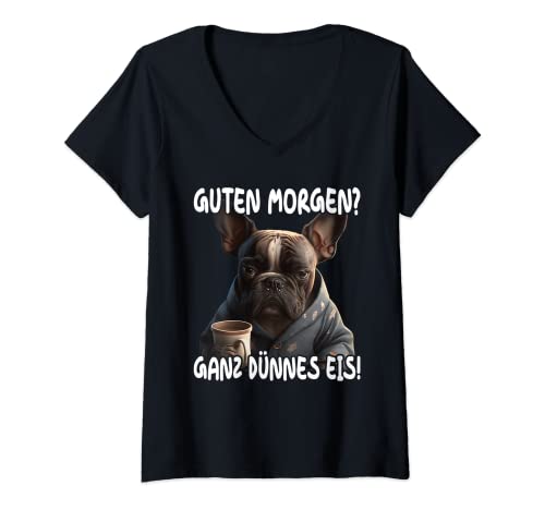 Damen Guten Morgen Ganz Dünnes Eis Französische Bulldogge Frenchie T-Shirt mit V-Ausschnitt Damen Guten Morgen Ganz Dünnes Eis Französische Bulldogge Frenchie T-Shirt mit V-Ausschnitt von Französische Bulldogge Geschenke