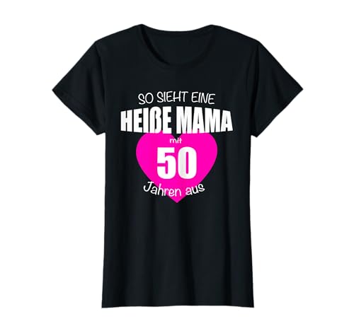 50. Geburtstag Frauen Geschenk Mama 50 Jahrgang 1970 T-Shirt 50. Geburtstag Frauen Geschenk Mama 50 Jahrgang 1970 T-Shirt von Frauen 50er Geburtstag Geschenke