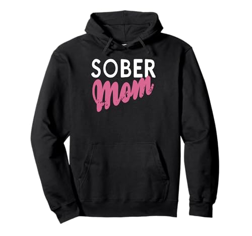 Nüchterne Mama Stolz Starke Mutterschaft und Genesung Pullover Hoodie Nüchterne Mama Stolz Starke Mutterschaft und Genesung Pullover Hoodie von Frauen Auf dem Weg zur Nüchternheit