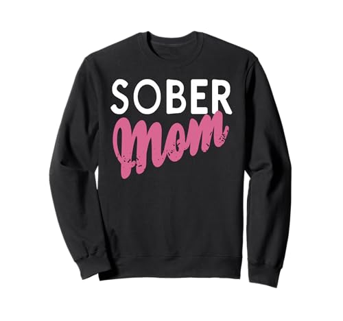 Nüchterne Mama Stolz Starke Mutterschaft und Genesung Sweatshirt Nüchterne Mama Stolz Starke Mutterschaft und Genesung Sweatshirt von Frauen Auf dem Weg zur Nüchternheit