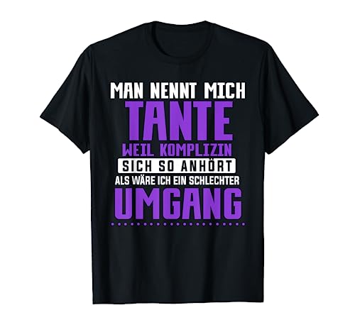 Man nennt mich Tante Komplizin Frauen Lustiges Tante T-Shirt Man nennt mich Tante Komplizin Frauen Lustiges Tante T-Shirt von Frauen Damen Tante Geschenk