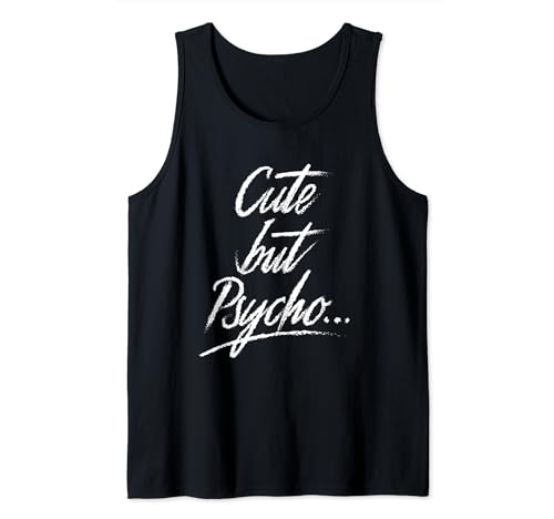 Cute but Psycho Geschenk I Mädchen Teenager Spruch Tank Top Cute but Psycho Geschenk I Mädchen Teenager Spruch Tank Top von Frauen Freundin Cute but Psycho Mädchen Geschenk