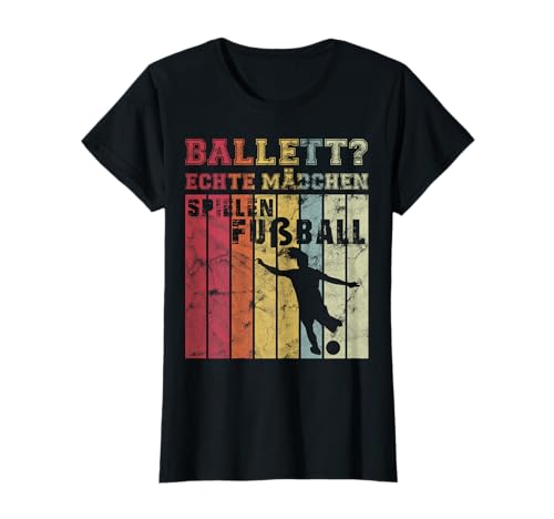 Ballett? Echte Mädchen Spielen Fußball Fußballverin Vintage T-Shirt Ballett? Echte Mädchen Spielen Fußball Fußballverin Vintage T-Shirt von Frauen Fußball Fashion Kollektion Geschenk