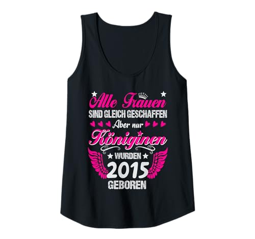Damen Königinnen sind Jahrgang 2015 geboren 10. Geburtstag Tank Top Damen Königinnen sind Jahrgang 2015 geboren 10. Geburtstag Tank Top von Frauen Geburtstag 2015 Jahrgang 2015 Königin