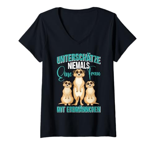 Damen Meerkat UNTERSCHÄTZE NIEMALS EINE FRAU MIT ERDMÄNNCHEN T-Shirt mit V-Ausschnitt von Frauen Geschenk Erdmännchen Lustig Shirt Meerkat