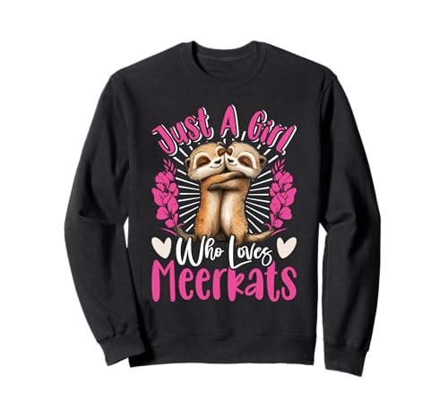 Erdmännchen JUST A GIRL WHO LOVES MEERKATS Lustig Meerkat Sweatshirt von Frauen Geschenk Erdmännchen Lustig Shirt Meerkat