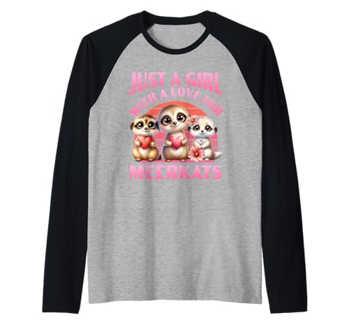 Erdmännchen JUST A GIRL WITH A LOVE FOR MEERKATS Erdmännchen Raglan Erdmännchen JUST A GIRL WITH A LOVE FOR MEERKATS Erdmännchen Raglan von Frauen Geschenk Erdmännchen Lustig Shirt Meerkat