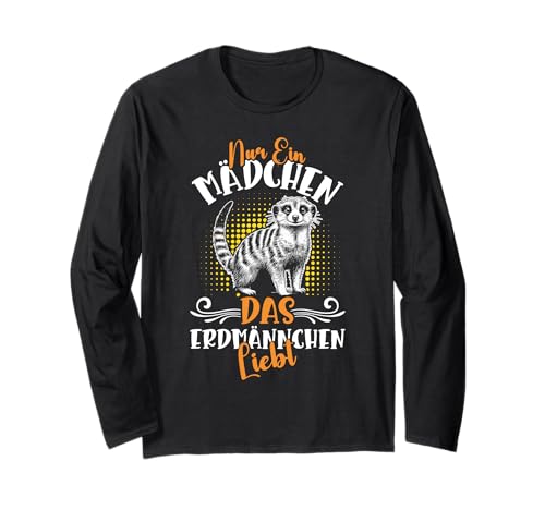 Erdmännchen NUR EIN MÄDCHEN DAS ERDMÄNNCHEN LIEBT Meerkat Langarmshirt von Frauen Geschenk Erdmännchen Lustig Shirt Meerkat