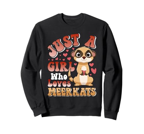 Erdmännchen NUR EIN MÄDCHEN DAS ERDMÄNNCHEN LIEBT Meerkat Sweatshirt von Frauen Geschenk Erdmännchen Lustig Shirt Meerkat