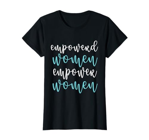 Empowered Women Empower Women - Frauenpower Frauen Statement T-Shirt Empowered Women Empower Women - Frauenpower Frauen Statement T-Shirt von Frauen Gleichberechtigungs Sprüche