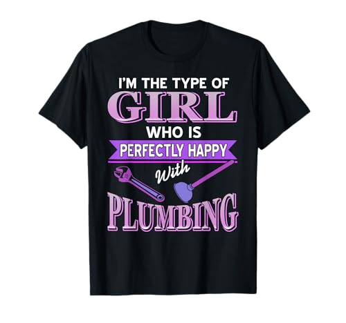 Perfekt Glückliche Mädchen Klempner Werkzeuge T-Shirt Perfekt Glückliche Mädchen Klempner Werkzeuge T-Shirt von Frauen Humor Sanitär Lustige Aussage