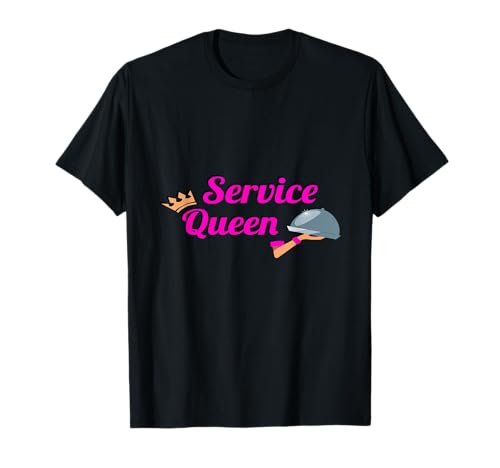 Damen Service Queen Kellnerin Bedienung T-Shirt Damen Service Queen Kellnerin Bedienung T-Shirt von Frauen Kellner Servicekraft Spruch Gastronomie
