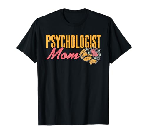 Psychologin Mama Blumen Humor T-Shirt Psychologin Mama Blumen Humor T-Shirt von Frauen Psychotherapie Mental Love