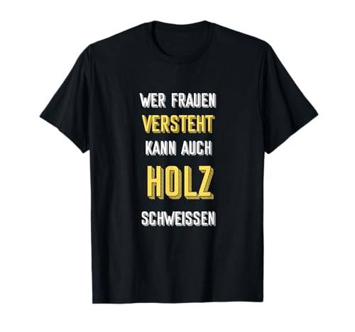 Lustiges Frauen Versteher Männer Sprüche Fun Humor T-Shirt Lustiges Frauen Versteher Männer Sprüche Fun Humor T-Shirt von Frauen Versteher Sprüche