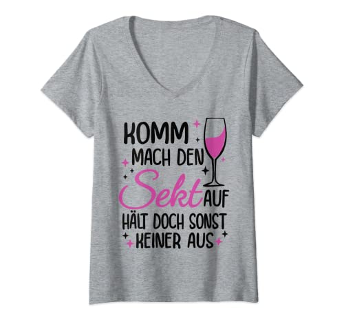 Damen Komm Mach Den Sekt Auf Hält doch Sonst Keiner Aus. Sekt T-Shirt mit V-Ausschnitt Damen Komm Mach Den Sekt Auf Hält doch Sonst Keiner Aus. Sekt T-Shirt mit V-Ausschnitt von Frauen lieben Sekt, die Geschenkidee Sektparty