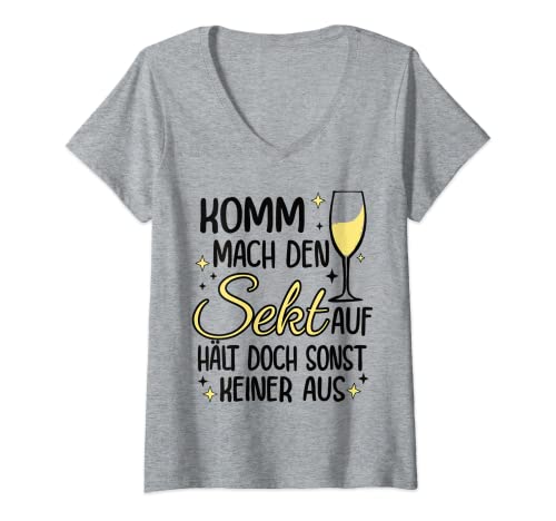 Damen Komm Mach Den Sekt Auf Hält doch Sonst Keiner Aus. Sekt T-Shirt mit V-Ausschnitt Damen Komm Mach Den Sekt Auf Hält doch Sonst Keiner Aus. Sekt T-Shirt mit V-Ausschnitt von Frauen lieben Sekt, die Geschenkidee Sektparty