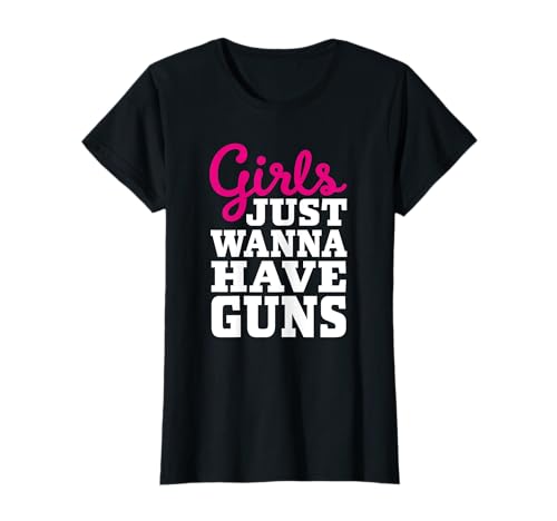 Classic Female Gun Owner Design - Girls Just Wanna Have Guns T-Shirt Classic Female Gun Owner Design - Girls Just Wanna Have Guns T-Shirt von Frauen lieben Waffen - Weibliche Waffen Designs