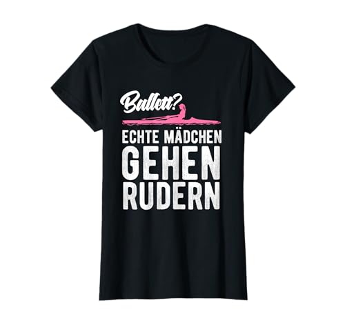 Echte Mädchen gehen rudern - Ruderin Geschenk T-Shirt Echte Mädchen gehen rudern - Ruderin Geschenk T-Shirt von Frauen & Mädchen Rudersport Geschenke Shop